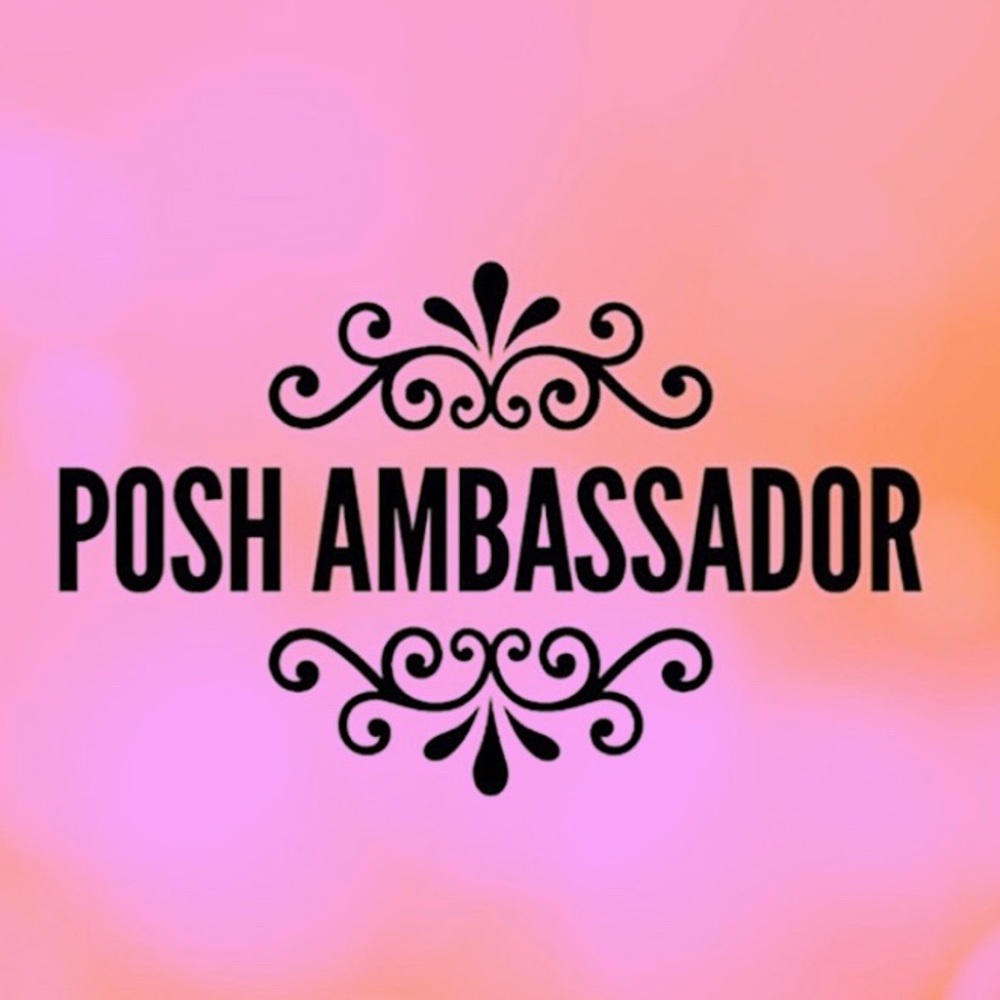 I’m a Posh Ambassador 💖✨